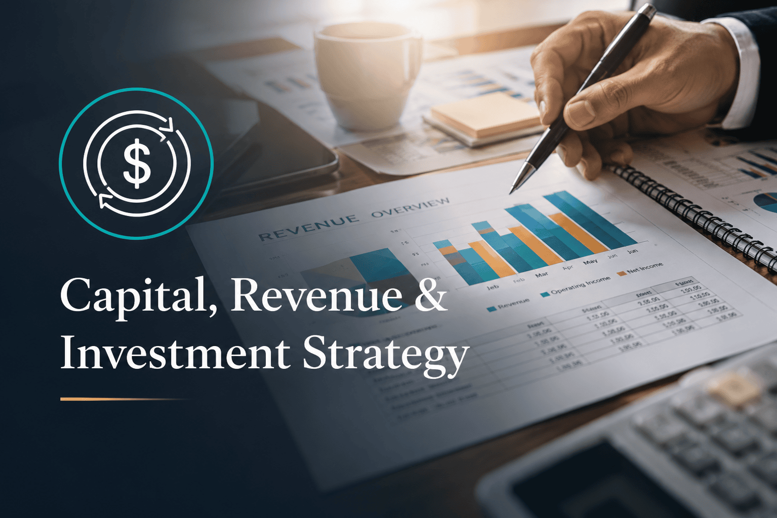 Capital, Revenue, & Investment Strategy